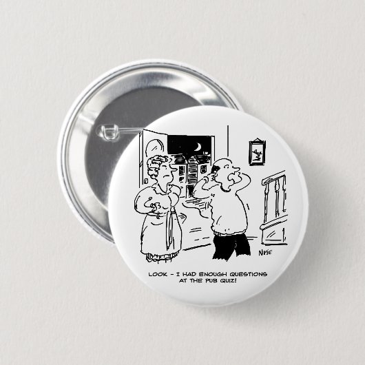 Badge Rond 5 Cm Le mari ne veut pas remettre en question (Devant & derrière)