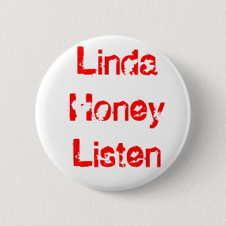 Badge Rond 5 Cm Le miel de Linda écoutent