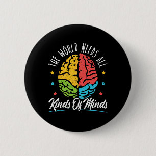 Badge Rond 5 Cm Le Monde A Besoin De Toutes Sortes D'Autisme