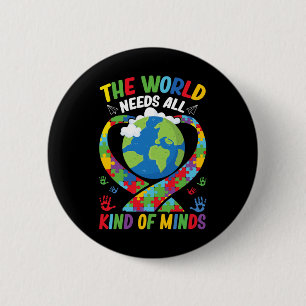 Badge Rond 5 Cm Le Monde A Besoin De Toutes Sortes D'Esprit Neurod