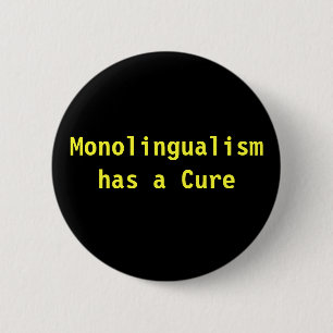 Badge Rond 5 Cm Le Monolingualism a un traitement