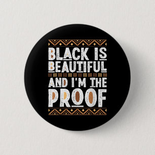 Badge Rond 5 Cm Le Noir Est Beau Et Je Suis La Preuve De L'histoir