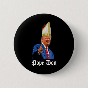 Badge Rond 5 Cm Le Pape Don - Donald Trump Nouveau Pape Catholique