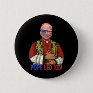 Badge Rond 5 Cm Le Pape Leo Xiv Nouveau Pape Américain 2025 Drôle