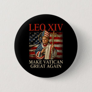 Badge Rond 5 Cm Le Pape Léon Xiv Rendre la grandeur du Vatican au