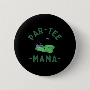 Badge Rond 5 Cm Le Par Tee Mama Troue d'Un Golf Parents Associés