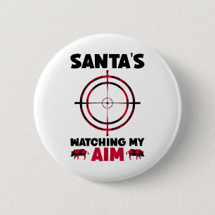 Badge Rond 5 Cm Le père Noël surveille ma visée - Chasse au sangli