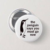 Badge Rond 5 Cm Le pingouin indique que vous devez aller (Devant & derrière)
