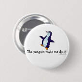 Badge Rond 5 Cm Le pingouin m'a fait le faire ! (Devant & derrière)