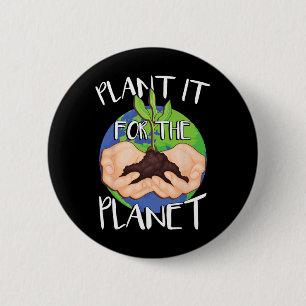Badge Rond 5 Cm Le plante Pour La Planète