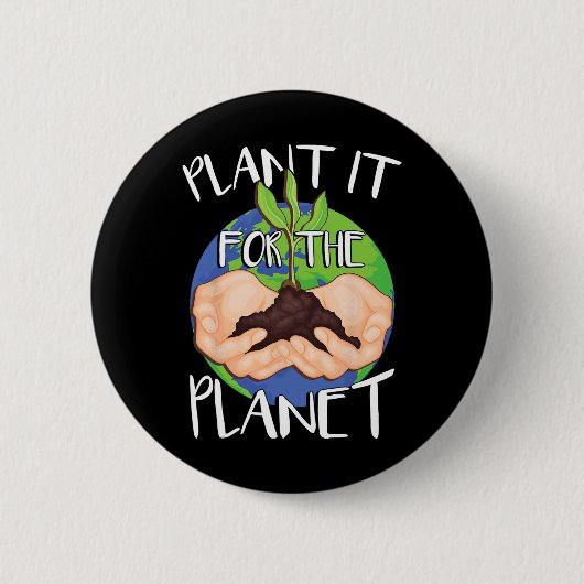 Badge Rond 5 Cm Le plante Pour La Planète (Devant)