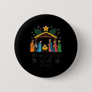 Badge Rond 5 Cm Le plus grand cadeau pour toute la Nativité de Noë
