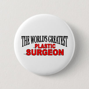 Badge Rond 5 Cm Le plus grand chirurgien plasticien du monde