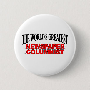 Badge Rond 5 Cm Le plus grand chroniqueur de journal du monde