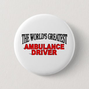Badge Rond 5 Cm Le plus grand conducteur de l'ambulance du monde