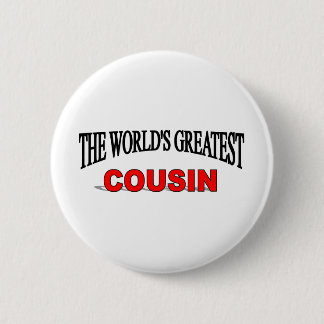 Badge Rond 5 Cm Le plus grand cousin du monde