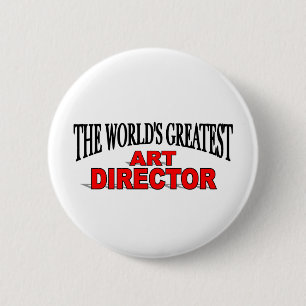Badge Rond 5 Cm Le plus grand directeur artistique du monde