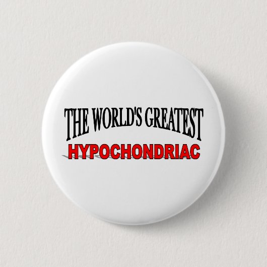 Badge Rond 5 Cm Le plus grand hypocondriaque du monde (Devant)
