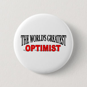 Badge Rond 5 Cm Le plus grand optimiste du monde