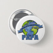 Badge Rond 5 Cm Le plus grand papa du monde (Devant & derrière)
