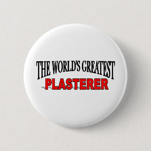 Badge Rond 5 Cm Le plus grand plâtrier du monde