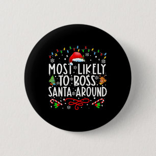 Badge Rond 5 Cm Le Plus Probable À Boss Père Noël Autour De La Fam