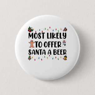 Badge Rond 5 Cm Le Plus Susceptible D'Offrir Une Bière à Santa Drô