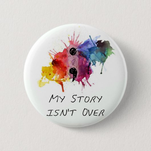 Badge Rond 5 Cm Le point-virgule mon histoire n'est pas terminé (Devant)