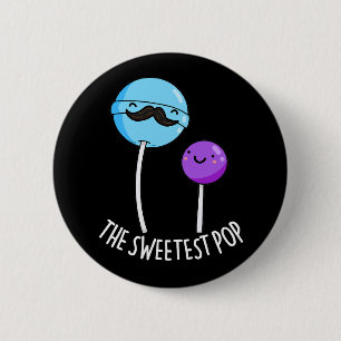 Badge Rond 5 Cm Le Pop le plus doux Pun de sucette drôle Fond somb