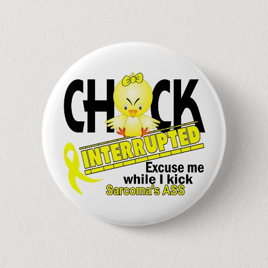 Badge Rond 5 Cm Le poussin a interrompu le sarcome 2 (Devant)