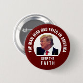 Badge Rond 5 Cm Le président Trump garde la foi (Devant & derrière)
