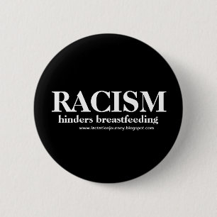 Badge Rond 5 Cm Le racisme gêne allaiter le bouton