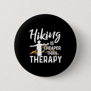 Badge Rond 5 Cm Le randonnée Est Moins Cher Que La Thérapie