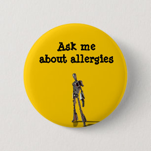 Badge Rond 5 Cm Le robot m'interrogent au sujet des allergies