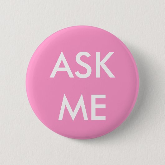 Badge Rond 5 Cm Le rose me demandent ! Boutons pour des (Devant)