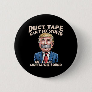 Badge Rond 5 Cm Le ruban adhésif ne peut pas réparer les idiots ma