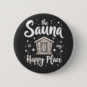 Badge Rond 5 Cm Le sauna est mon endroit heureux