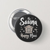 Badge Rond 5 Cm Le sauna est mon endroit heureux (Devant & derrière)