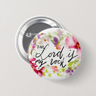 Badge Rond 5 Cm Le Seigneur est mon Rocher | Écriture