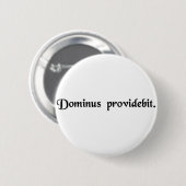 Badge Rond 5 Cm Le seigneur fournira (Devant & derrière)
