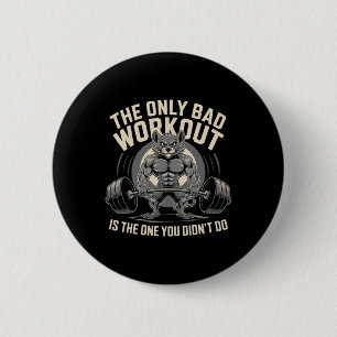Badge Rond 5 Cm Le seul mauvais entraînement est celui que vous n'
