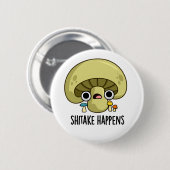 Badge Rond 5 Cm Le Shitake Arrive Un Jeu De Champignons Drôle (Devant & derrière)