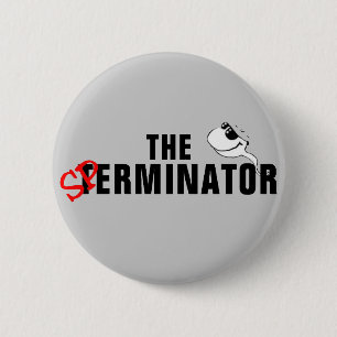 Badge Rond 5 Cm Le Sperminator - Arnold Schwarzenegger