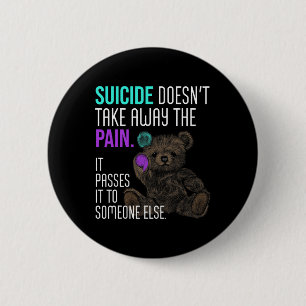 Badge Rond 5 Cm Le suicide n'a pas perdu la peine