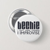 Badge Rond 5 Cm Le technicien improvisent (Devant & derrière)