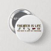 Badge Rond 5 Cm Le théâtre est la vie (Devant & derrière)