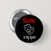 Badge Rond 5 Cm Le théâtre est mon sport (Devant & derrière)