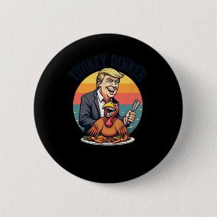 Badge Rond 5 Cm Le Vainqueur Du Dîner Turc Donald Trump Drôle Drôl