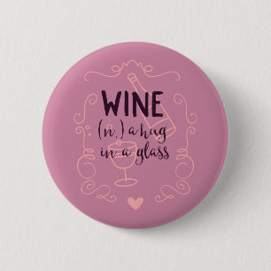 Badge Rond 5 Cm Le vin drôle est un trou dans un verre