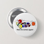 Badge Rond 5 Cm Le voici qui vient bouton (Devant & derrière)